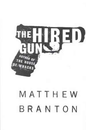 The Hired Gun de Matthew Branton