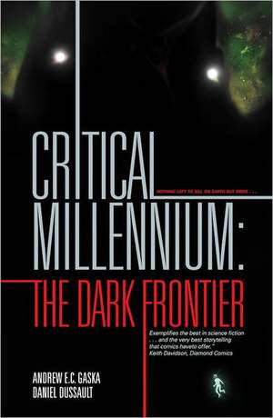 The Dark Frontier de Andrew E. C. Gaska