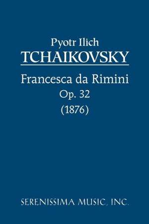 Francesca Da Rimini, Op. 32: The Trials of St. Jerome and St. Paula de Peter Ilyich Tchaikovsky