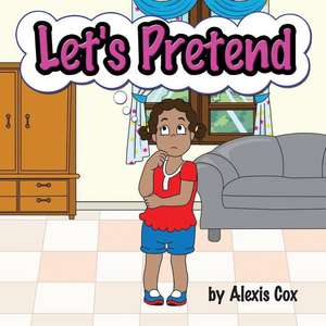 Let's Pretend de Alexis Cox