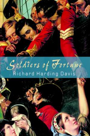 Soldiers of Fortune de Richard Harding Davis