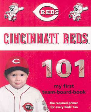 Cincinnati Reds 101 de Brad M. Epstein