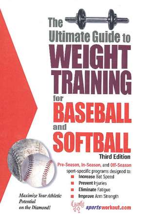 Ultimate Guide to Weight Training for Baseball & Softball: 3rd Edition de Robert G. Price