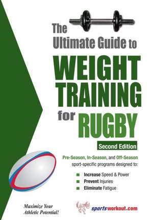 Ultimate Guide to Weight Training for Rugby: 2nd Edtion de Robert G. Price