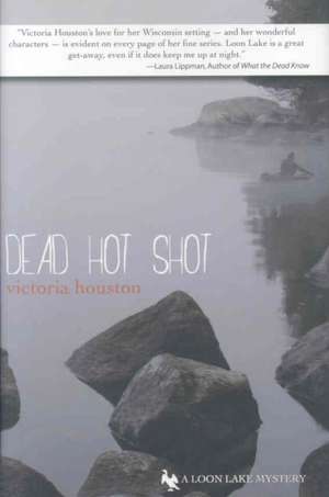 Dead Hot Shot de Victoria Houston