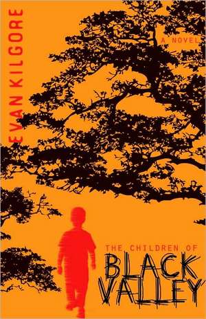 The Children of Black Valley de Evan Kilgore