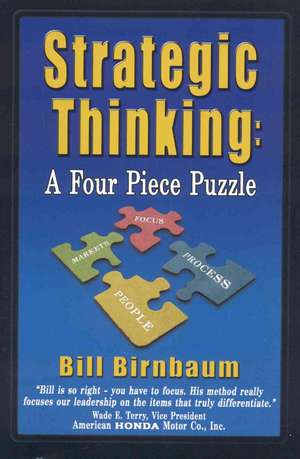 Strategic Thinking: A Four Piece Puzzle de Bill Birnbaum