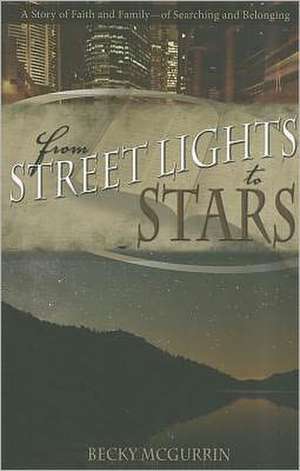 From Streetlights to Stars de Becky McGurrin