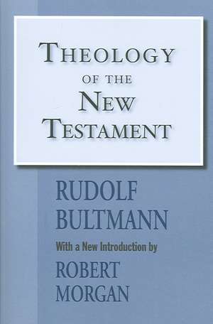 Theology of the New Testament de Rudolf Bultmann