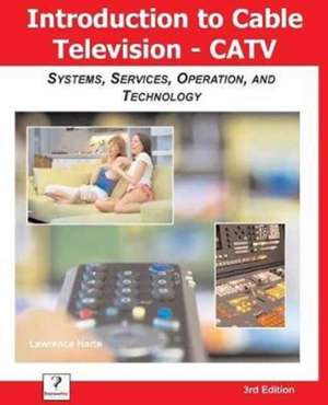 Introduction to Cable TV (CATV) de Lawrence Harte