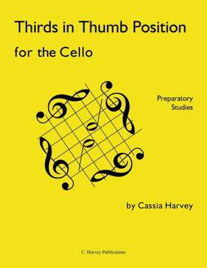 Thirds in Thumb Position for the Cello de Cassia Harvey