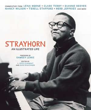 Strayhorn: An Illustrated Life de A. Alyce Claerbaut