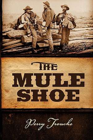 The Mule Shoe de Perry Trouche