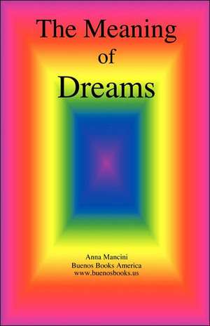 The Meaning of Dreams de Anna Mancini