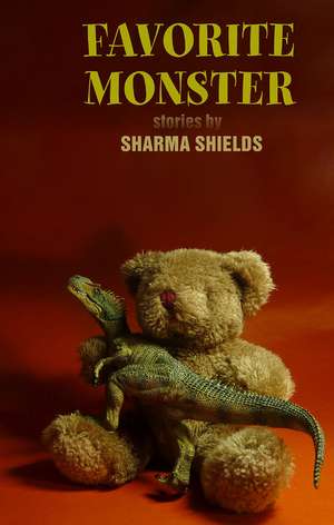 Favorite Monster de Sharma Shields