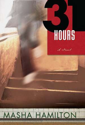 31 Hours de Masha Hamilton