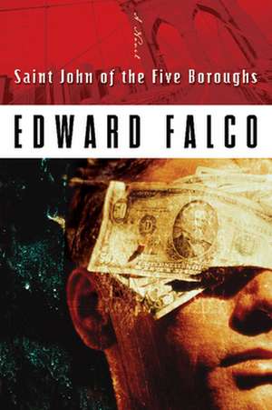 Saint John of the Five Boroughs: Grave Robbing and the Search for Genius de Ed Falco