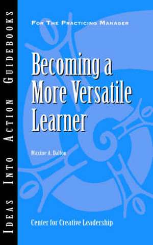 Becoming a More Versatile Learner de Maxine A. Dalton