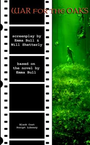 War for the Oaks: The Screenplay de Emma Bull