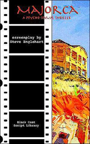 Majorca: The Screenplay de Steve Englehart