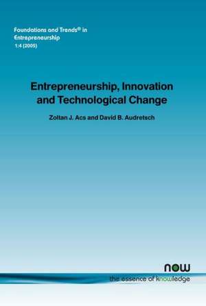 Entrepreneurship, Innovation and Technological Change de Zoltan Acs