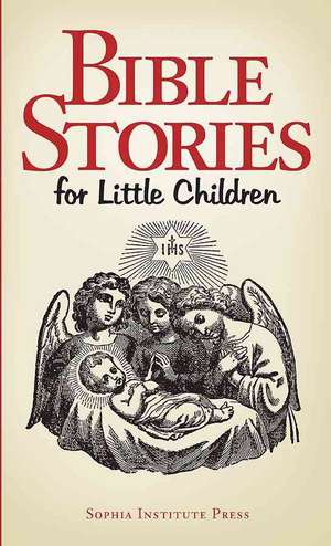 Bible Stories for Little Children de Sophia Institute Press