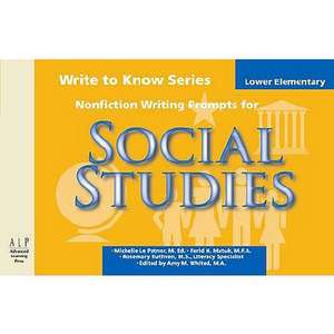 Write to Know: Nonfiction Writing Prompts for Lower Elementary Social Studies de Michele Le Patner