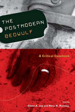 POSTMODERN BEOWULF: A CRITICAL CASEBOOK de Eileen A. Joy