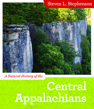 A Natural History of the Central Appalachians de Steven L. Stephenson