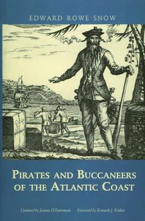 Pirates and Buccaneers of the Atlantic Coast de Edward Rowe Snow