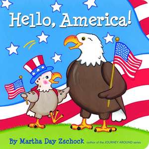 Hello, America! de Martha Day Zschock