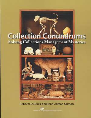 Collection Conundrums: Solving Collections Management Mysteries de Rebecca A. Buck