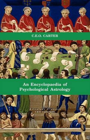 Encyclopaedia of Psychological Astrology de Charles E. O. Carter