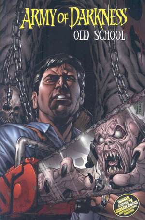 Army Of Darkness "Old School and More" de James Kuhoric