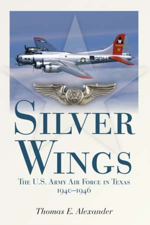 Silver Wings de Thomas E. Alexander