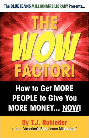 The Wow Factor! de T. J. Rohleder