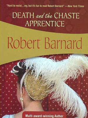 Death and the Chaste Apprentice de Robert Barnard