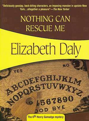 Nothing Can Rescue Me de Elizabeth Daly