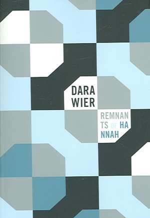 Remnants of Hannah de Dara Wier