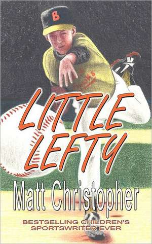 Little Lefty de Matt Christopher