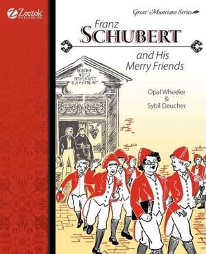 Franz Schubert and His Merry Friends de Opal Wheeler