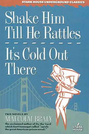 Shake Him Till He Rattles / It's Cold Out There de Malcolm Braly