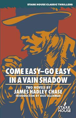 Come Easy-Go Easy / In a Vain Shadow de James Hadley Chase