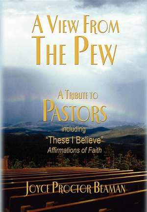 A View from the Pew de Joyce Proctor Beaman
