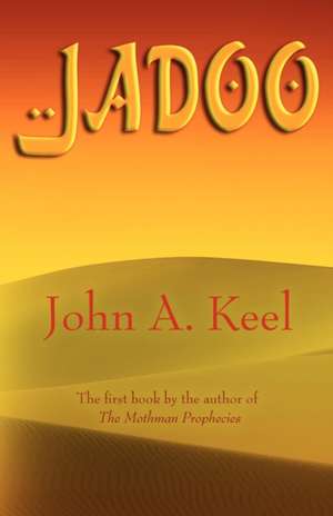 Jadoo: Untold Stories of American Indians de John A. Keel