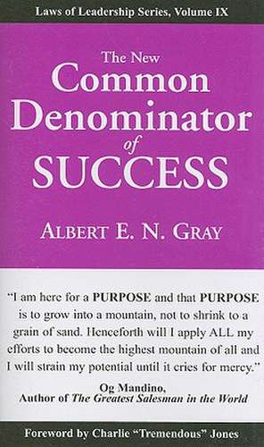 The New Common Denominator of Success de Albert E. N. Gray