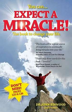 You Can...Expect a Miracle!: The Book to Change Your Life [With Punch-Outs] de Hinwood John