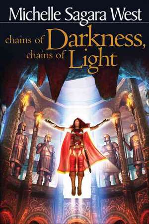 Chains of Darkness, Chains of Light de Michelle Sagara