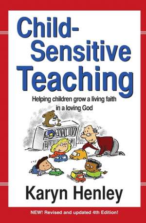 Child Sensitive Teaching de Karyn Henley