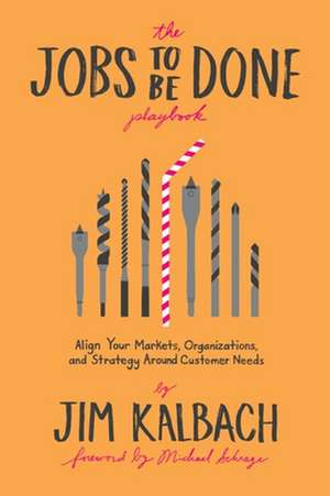 The Jobs To Be Done de Jim Kalbach